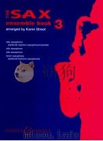 the sax ensemble book 3 alto saxophones and tenor saxophone 1998 PDF电子版封面 Karen Street