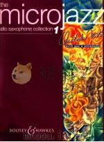 the microjazz alto saxophone collection 1 easy pieces in popular styles for saxophone in Eb and pian 1999 PDF电子版封面