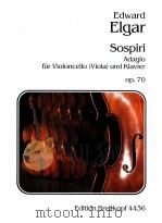 sospiri Adagio for Violin and piano in d minor op.70 edition for Violoncello Viola and piano PDF电子版封面 Edward Elgar