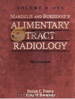 MARGULIS AND BURHENNE'S ALIMENTARY TRACT RADIOLOGY  VOLUME ONE  FIFTH EDITION（1994 PDF版）