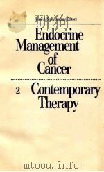 ENDOCRINE MANAGEMENT OF CANCER 2  CONTEMPORARY THERAPY（1988 PDF版）