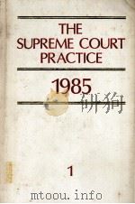 THE SUPREME COURT PRACTICE 1985  VOLUMES 1（1984 PDF版）
