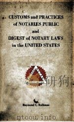 CUSTOMS AND PRACTICES OF NOTARIES PUBLIC AND DIGEST OF NOTARY LAWS IN THE UNITED STATES 1966 PDF电子版封面