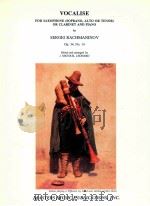 vocalise for saxophone soprano alto or tenor or clarinet and piano Op.34 No.14 M 2567（1996 PDF版）