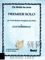 Premier Solo for E-Flat Baritone Saxophone and Piano 1998 PDF电子版封面