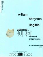 William bergsma illegible canons for clarinet and percussion 1.2485（1973 PDF版）