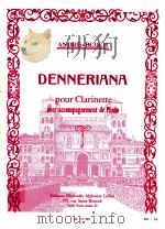 Denneriana pour clarinette avec accompagenment de Piano AL 27 509 PDF电子版封面 Andre-Bloch