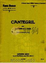 Cantegril pour clarinette Si b et Piano AL 24 728（1924 PDF版）