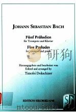 johann sebastian bach Five preludes for trumpet and piano Edition Sikorski 6748（ PDF版）