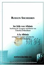 rodion shchedrin a la Albéniz arranged for Trumpet And piano Edition Sikorski 2384 1991 PDF电子版封面