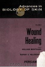 ADVANCES IN BIOLOGY OF SKIN VOL.5  WOUND HEALING（1964 PDF版）