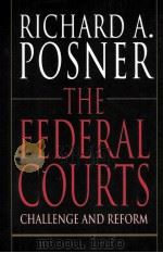 THE FEDERAL COURTS  CHALLENGE AND REFORM（1996 PDF版）