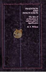 TRADITION AND INNOVATION  THE IDEA OF CIVILIZATION AS CULTURE AND ITS SIGNIFICANCE（1984 PDF版）