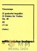 Vieuxtemps 32 gyakorlat hegedure Op.48 Ⅱ 17-24 z.5179 1966 PDF电子版封面 Vieuxtemps