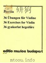 36Exercises for violinz.2778 1962 PDF电子版封面 Fiorillo