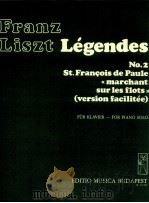 Légendes No.2 St.Fran?ois de Paule "marchant sur les flots" version facilitée for piano s 1981 PDF电子版封面 franz Liszt