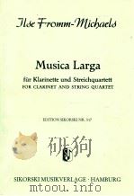 Musica Larga for clarinet and String quartet Edition Sikorski Nr.517 1985 PDF电子版封面