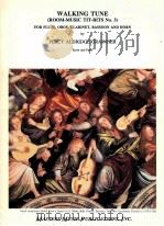 Walking ture room-music tit-bits No.3 for flute oboe clarinet bassoon and horn M 1158（ PDF版）