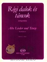 Régi dalok és táncok zongorára dobszay Z.8288（1969 PDF版）