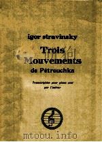 Trois mouvements de pétrouchka transcription pour piano seul par L'auteur 1947 PDF电子版封面