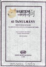 Bertini 45 Tanulmány Bertini Praeludiumaiból Valamint op.100 29 32 és 134 I-SO SOROZAT muveibol Z.30（1987 PDF版）