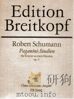 Studien mach capricen von paganini fur klavier zwei handen op.3 ED 2660 PDF电子版封面 robett schuman