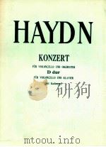 KONZERT FUR VIOLONCELLO UND ORCHESTER D Dur FUR VIOLONCELLO UND KLAVER PDF电子版封面 Jos.Haydn