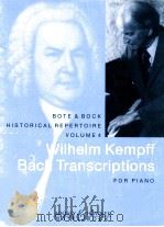 Bote Bock Historical Repertoire Volume 4 Wilhelm Kempff Bach Transcriptions for piano（1998 PDF版）