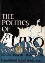 THE POLITICS OF EUROCOMMUNISM  SOCIALISM IN TRANSITION（1980 PDF版）