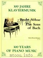 300 years of piano music the sons of bach Z.7517 1979 PDF电子版封面 Máriássy István