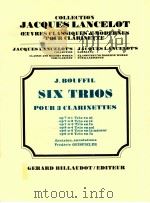 Six Trios pour 3 clarinettes op 7 n°2 trio en ré 1975 PDF电子版封面 J.Bouffil