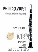 Petit Quartet for B? Clarinets with full Score PDF电子版封面 W.A.Crosse