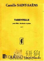 TARENTELLE pour fl?te clarinette et piano opus 6 PDF电子版封面 Camille SAINT-SANS
