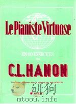 Le Pianiste virtuose en 60 Exercises calculés pour acquérir Lagilité Lindépendance la Force SF 8311- 1929 PDF电子版封面 C.L.Hanon
