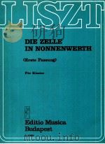 Die Zelle in Nonnenwerth Elegie first version for piano Z.12023 1981 PDF电子版封面 Liszt ferenc