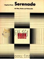 SERENADE für fl?te violin und violoncello（1971 PDF版）