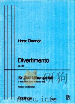 Divertimento op.48/1 für Blechbl?serquintett 2 Trompeten Horn Posaune Tuba Partitur und Stimmen 06 6 1990 PDF电子版封面 Horst Ebenhh