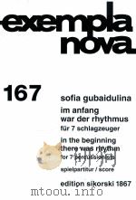 exempla nova 167 in the beginning there was rhythm for 7 percussionists score edition sikorski 1867 1991 PDF电子版封面