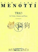 Trio for Violin Clarinet and piano 1996 PDF电子版封面 0634013092