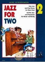 Jazz for two ED 8005 Volume two easy jazz and pop pieces for piano duet DE 5005 1993 PDF电子版封面