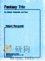 Fantasy trio for clarinet violoncello and piano pa19406（1989 PDF版）