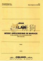 Messe Gregorienne de Mariage fur solo einstimmigen Chor und Streichquartett Orgel（1999 PDF版）