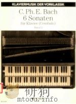 Sechs Sonaten Achtzehn Probestücke zu dem Versuch über die wahre Art das Clavier zu spielen 1753 Hef 1935 PDF电子版封面