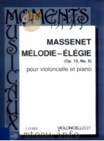 Mélodie-élégie Op.10 No.5 pour violoncelle et piano Z.13 886 violoncello/27 1991 PDF电子版封面