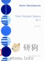 Three Fantastic Dances op. 5 piano solo 1945 PDF电子版封面 Dmitri Schostakowitsch