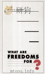 WHAT ARE FREEDOMS FOR?（1996 PDF版）
