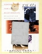 CONTEMPORARY FAMILIES AND RELATIONSHIPS  REINVENTING RESPONSIBILITY（1995 PDF版）
