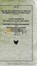 THE USE AND DISPOSITION OF SHIPS AND SHIPYARDS AT THE END OF WORLD WAR II  JUNE 1945（1945 PDF版）