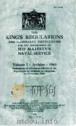 THE KING'S REGULATIONS AND ADMIRALTY INSTRUCTIONS FOR THE GOVERNMENT OF%HIS MAJESTY'S NAVA 1943 PDF电子版封面