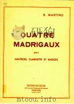 quarter madrigaux for haubois clarinet bassoon PDF电子版封面 B.Martinu